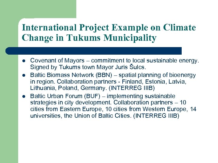 International Project Example on Climate Change in Tukums Municipality l l l Covenant of