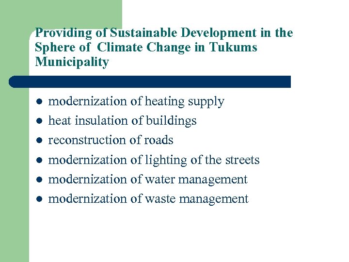 Providing of Sustainable Development in the Sphere of Climate Change in Tukums Municipality l