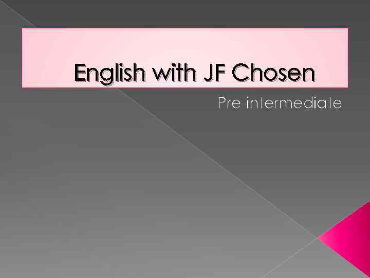 English with JF Chosen Pre-intermediate 