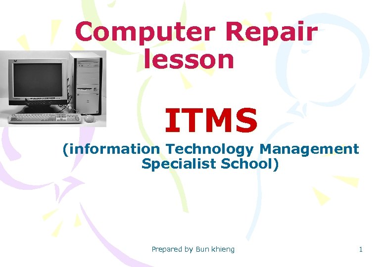 Computer Repair lesson ITMS information Technology Management Specialist