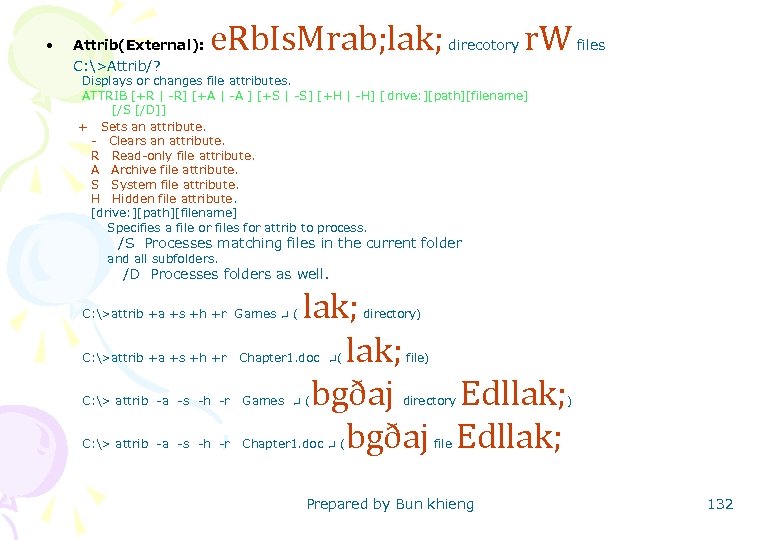  • Attrib(External): C: >Attrib/? e. Rb. Is. Mrab; lak; direcotory r. W files