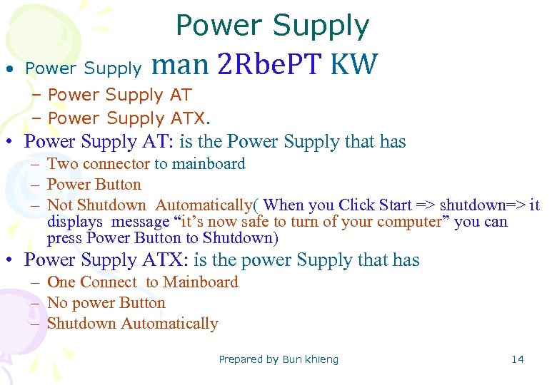 Power Supply • Power Supply man 2 Rbe. PT KW – Power Supply ATX.