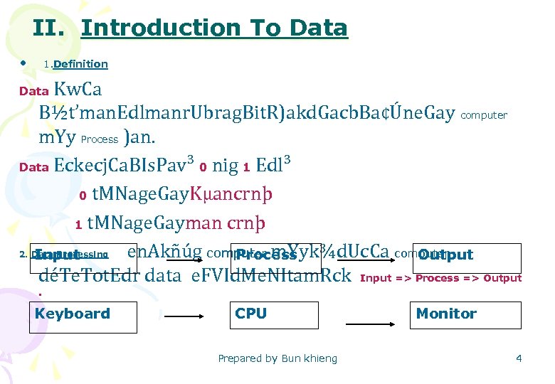 II. Introduction To Data • 1. Definition Kw. Ca B½t’man. Edlmanr. Ubrag. Bit. R)akd.
