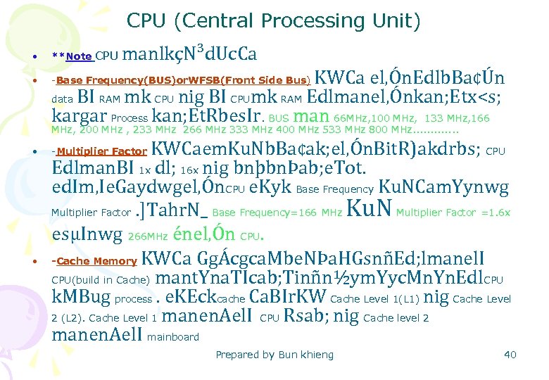 CPU (Central Processing Unit) manlkçN³d. Uc. Ca • **Note CPU • -Base Frequency(BUS)or. WFSB(Front