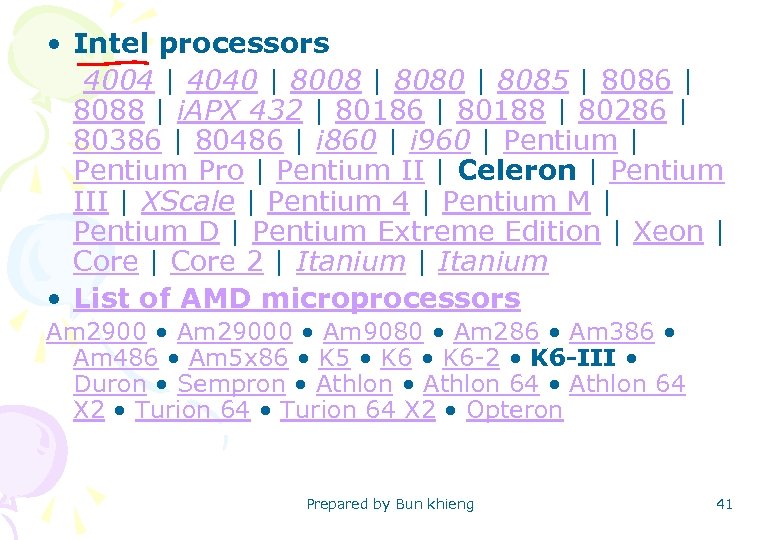  • Intel processors 4004 | 4040 | 8008 | 8080 | 8085 |