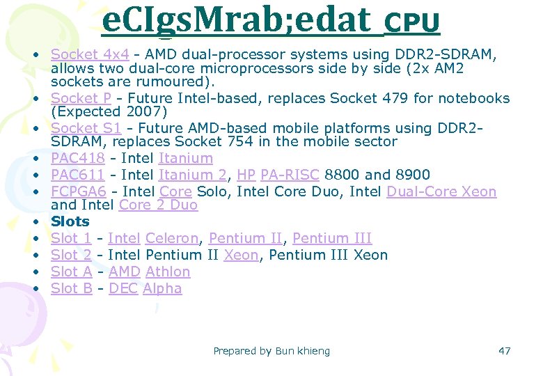 e. CIgs. Mrab; edat CPU • Socket 4 x 4 - AMD dual-processor systems
