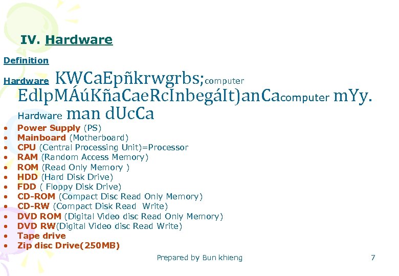 IV. Hardware Definition KWCa. Epñkrwgrbs; computer Edlp. MÁúKña. Cae. Rc. InbegáIt)an. Cacomputer m. Yy.