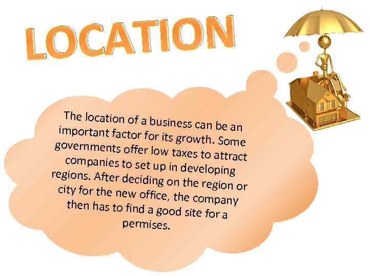 ATION LOC The location of a b usiness can be an important factor fo