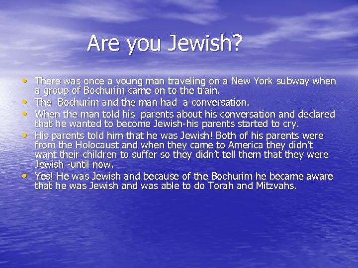 Are you Jewish? • There was once a young man traveling on a New