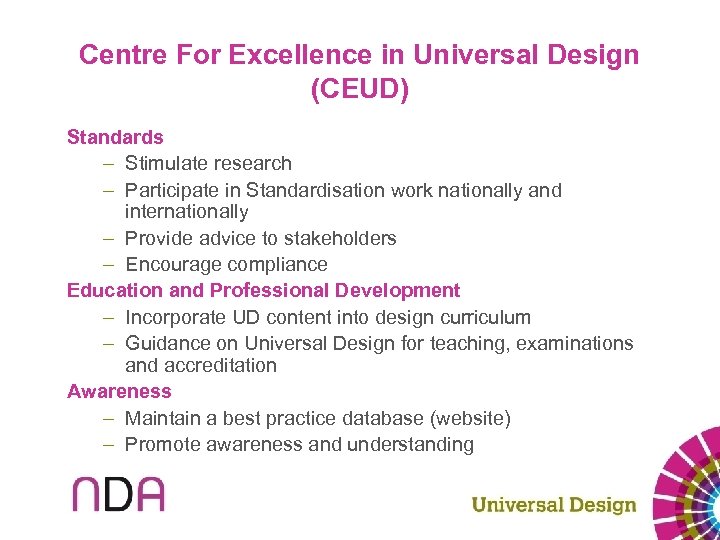 Centre For Excellence in Universal Design (CEUD) Standards – Stimulate research – Participate in