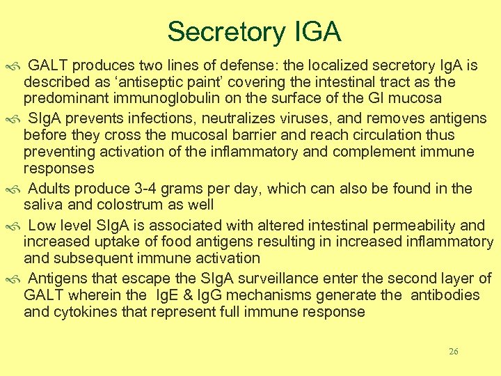 Secretory IGA f GALT produces two lines of defense: the localized secretory Ig. A