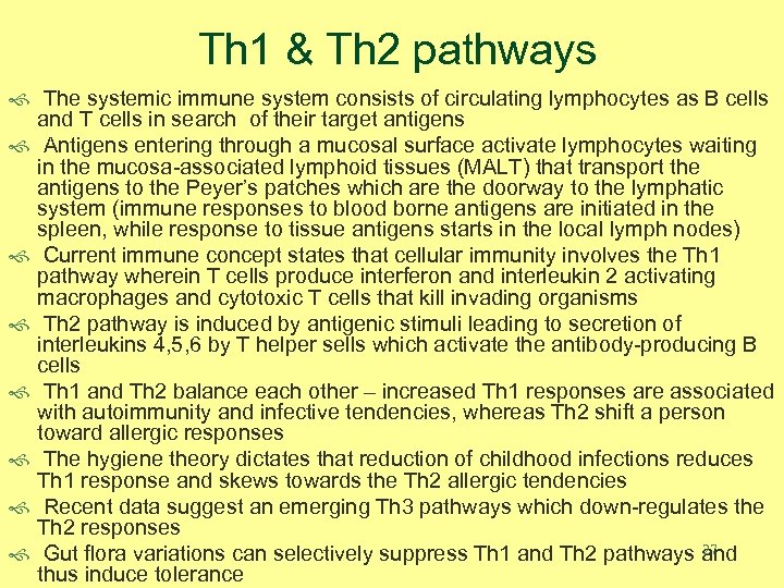 Th 1 & Th 2 pathways f The systemic immune system consists of circulating