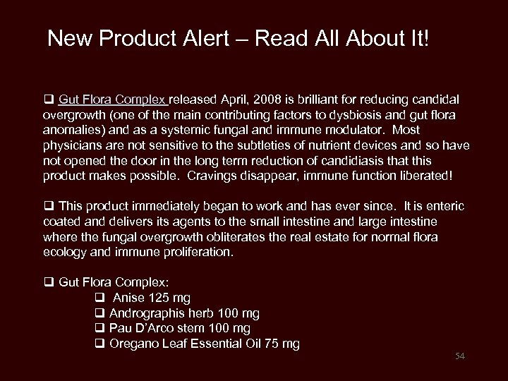 New Product Alert – Read All About It! q Gut Flora Complex released April,