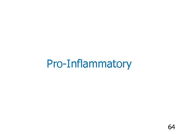 Pro-Inflammatory 64 