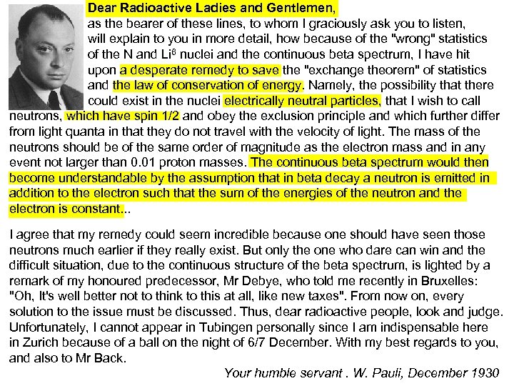 Dear Radioactive Ladies and Gentlemen, as the bearer of these lines, to whom I