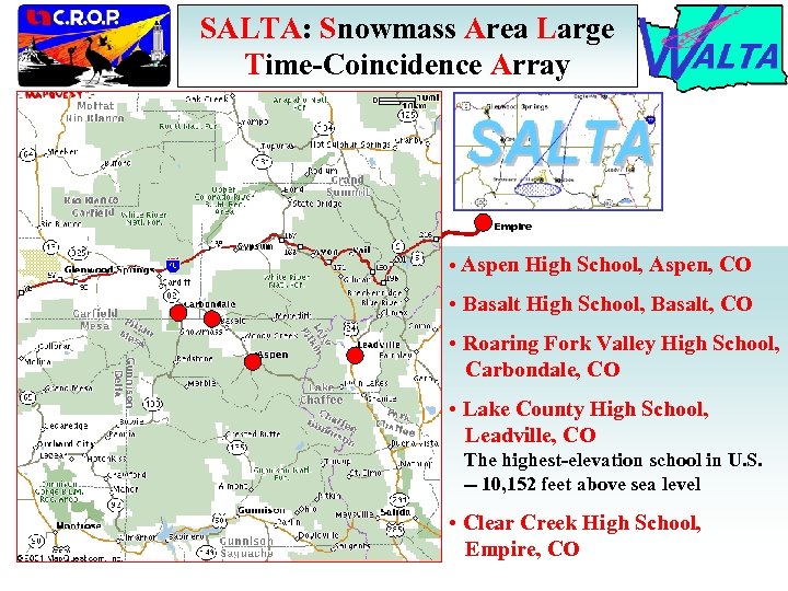 SALTA: Snowmass Area Large Time-Coincidence Array Empire • Aspen High School, Aspen, CO •