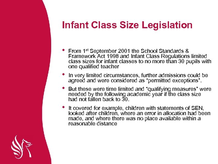 Infant Class Size Legislation • • From 1 st September 2001 the School Standards