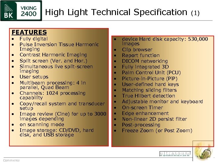 High Light Technical Specification (1) FEATURES • • • Comments Fully digital Pulse Inversion