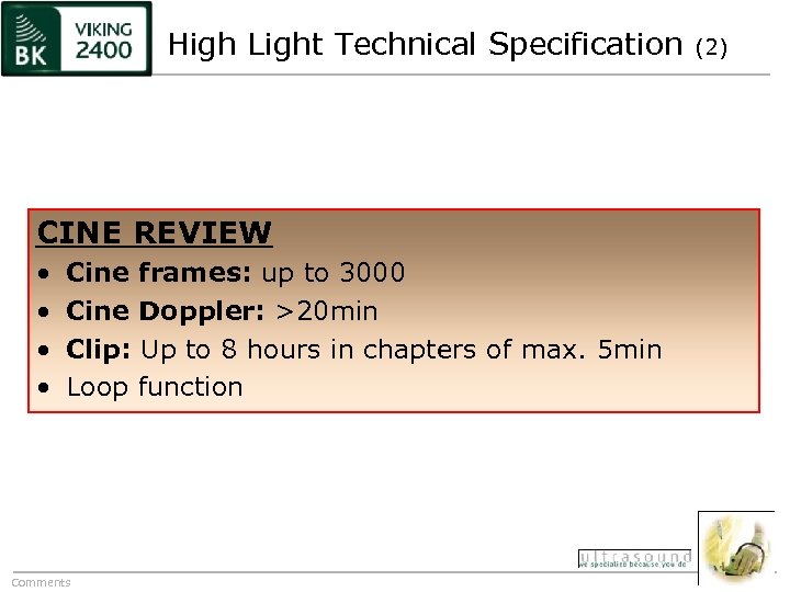 High Light Technical Specification CINE REVIEW • • Cine frames: up to 3000 Cine