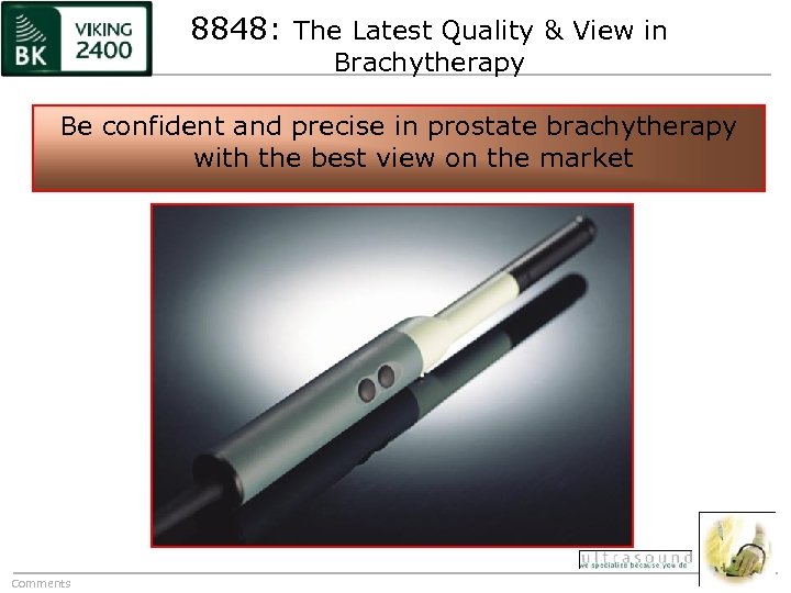 8848: The Latest Quality & View in Brachytherapy Be confident and precise in prostate