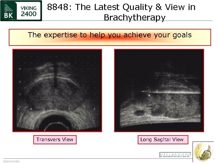 8848: The Latest Quality & View in Brachytherapy The expertise to help you achieve