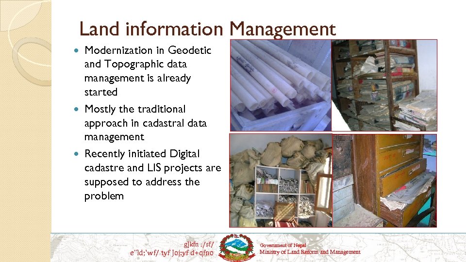 Land information Management Modernization in Geodetic and Topographic data management is already started Mostly