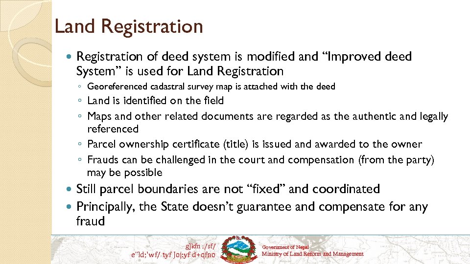 Land Registration of deed system is modified and “Improved deed System” is used for
