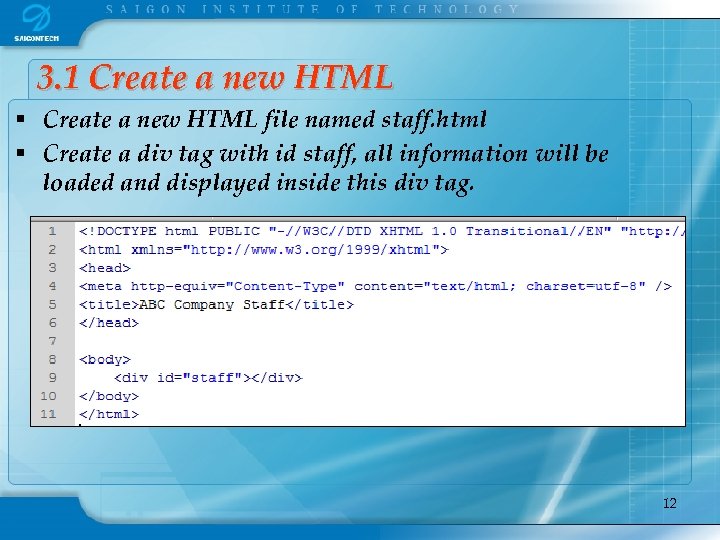 3. 1 Create a new HTML § Create a new HTML file named staff.