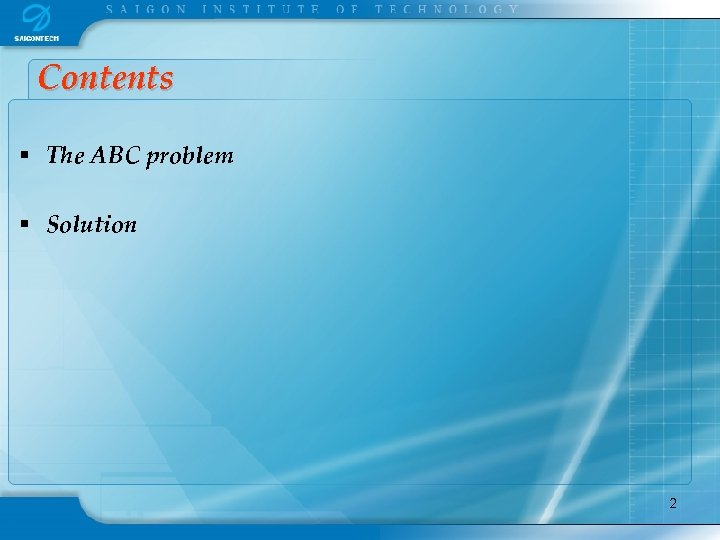 Contents § The ABC problem § Solution 2 