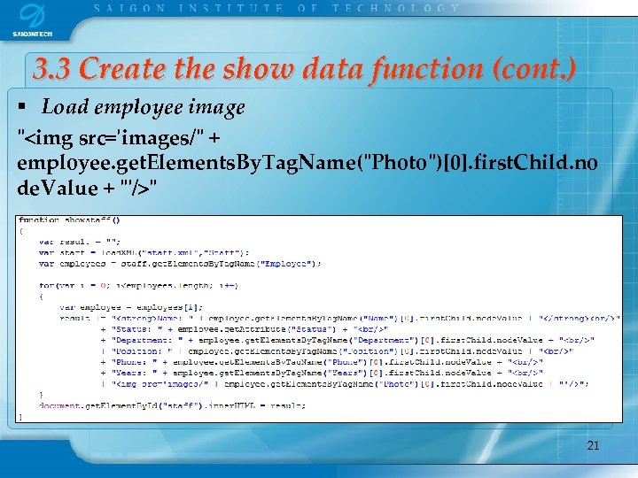 3. 3 Create the show data function (cont. ) § Load employee image 