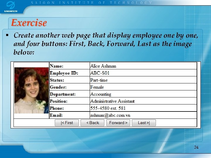 Exercise § Create another web page that display employee one by one, and four