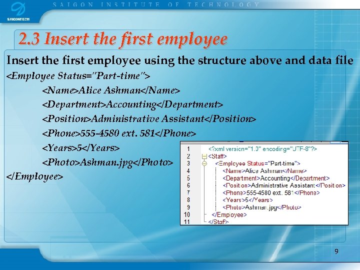 2. 3 Insert the first employee using the structure above and data file <Employee