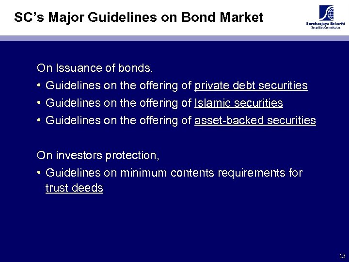 SC’s Major Guidelines on Bond Market On Issuance of bonds, • Guidelines on the