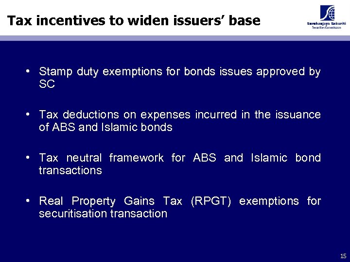 Tax incentives to widen issuers’ base • Stamp duty exemptions for bonds issues approved
