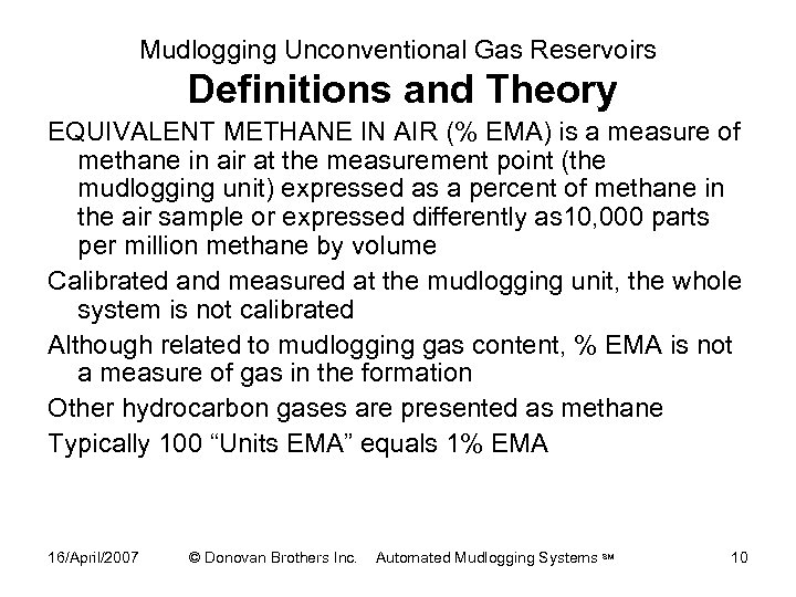 Mudlogging Unconventional Gas Reservoirs Definitions and Theory EQUIVALENT METHANE IN AIR (% EMA) is