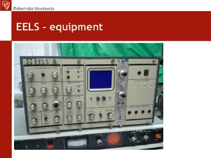 EELS - equipment 