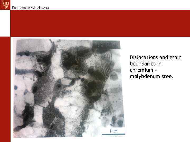 Dislocations and grain boundaries in chromium – molybdenum steel 