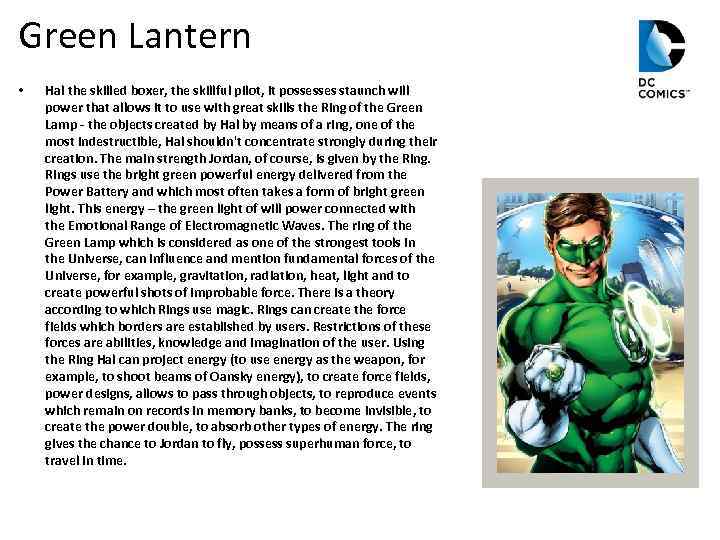 Green Lantern • Hal the skilled boxer, the skillful pilot, it possesses staunch will