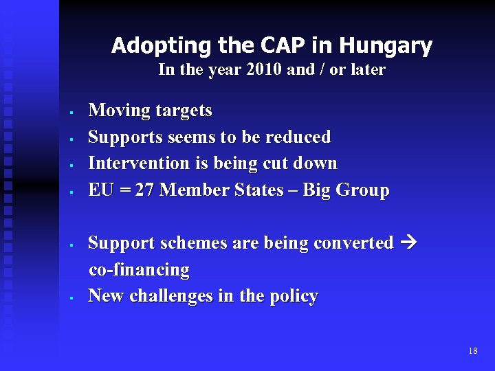 Adopting the CAP in Hungary In the year 2010 and / or later §