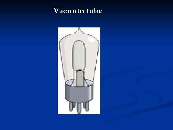 Vacuum tube 