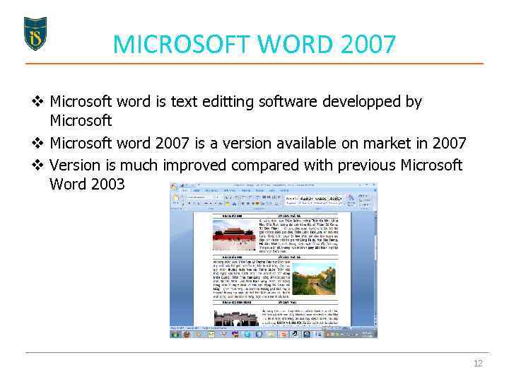 MICROSOFT WORD 2007 v Microsoft word is text editting software developped by Microsoft v