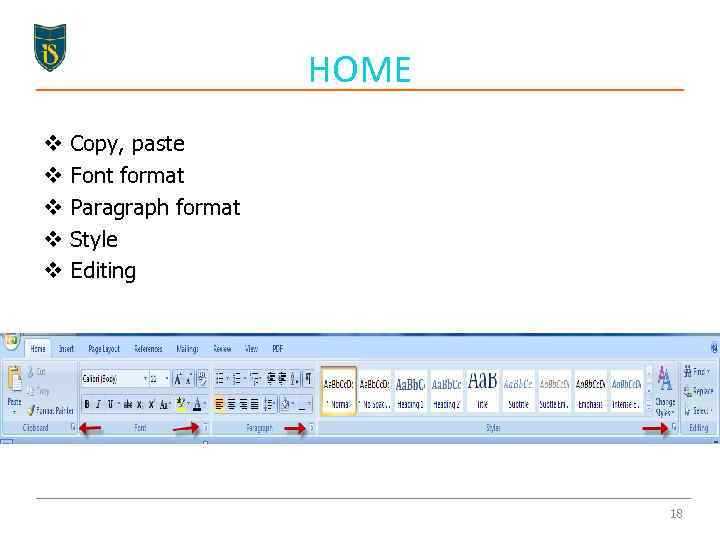 HOME v v v Copy, paste Font format Paragraph format Style Editing 18 