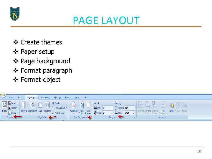 PAGE LAYOUT v v v Create themes Paper setup Page background Format paragraph Format