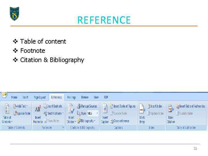 REFERENCE v Table of content v Footnote v Citation & Bibliography 21 