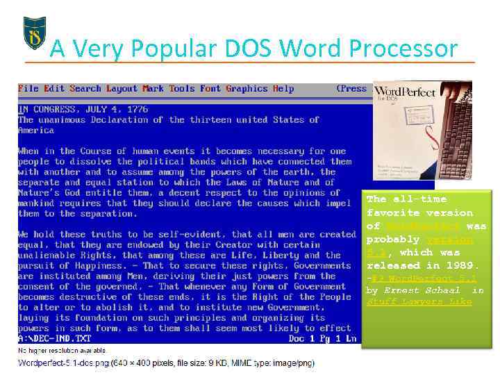 A Very Popular DOS Word Processor The all-time favorite version of Word. Perfect was