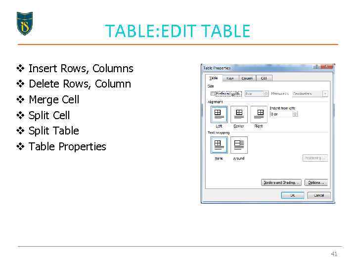 TABLE: EDIT TABLE v v v Insert Rows, Columns Delete Rows, Column Merge Cell