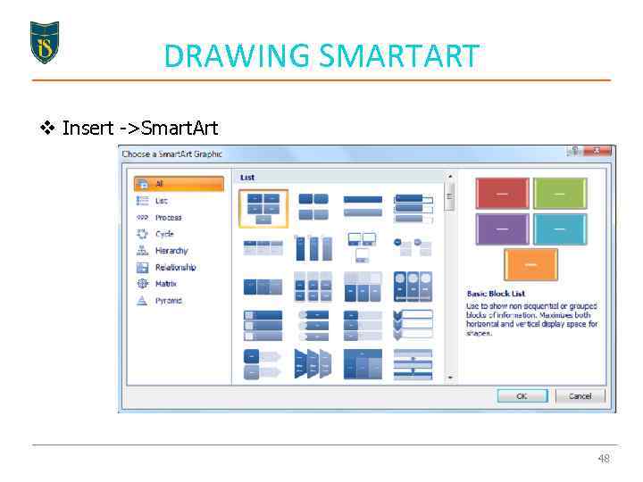 DRAWING SMARTART v Insert ->Smart. Art 48 