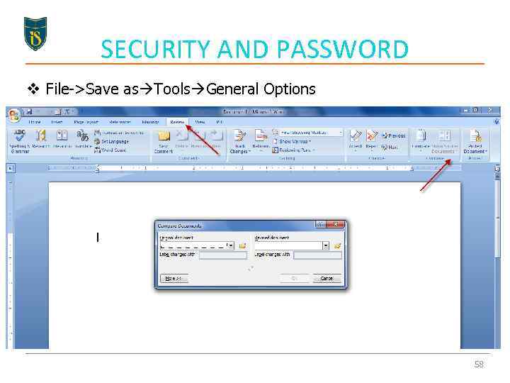 SECURITY AND PASSWORD v File->Save as Tools General Options 58 