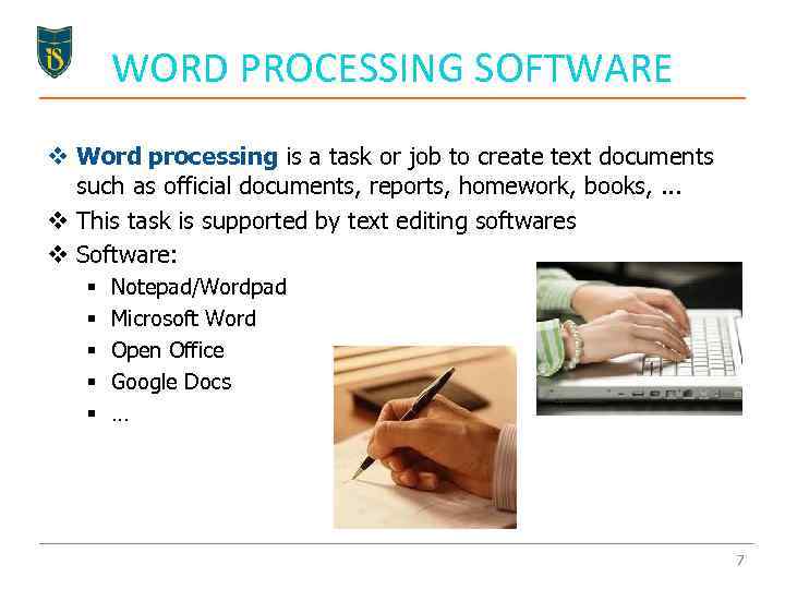 WORD PROCESSING SOFTWARE v Word processing is a task or job to create text