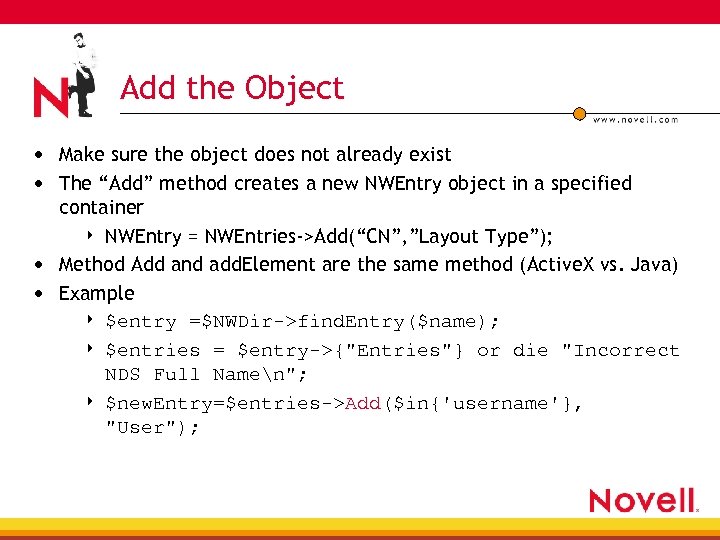 Add the Object • Make sure the object does not already exist • The